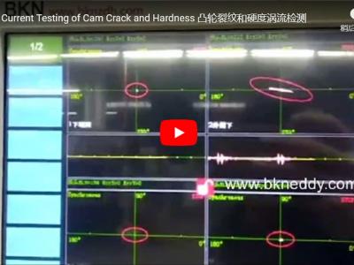 Eddy Current Testing of Cam Crack and Hardness