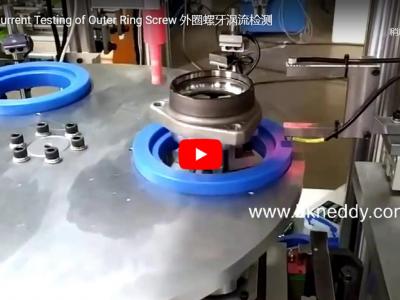 Eddy Current Testing of Outer Ring Screw
